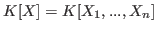 $K[X]=K[X_1,...,X_n]$