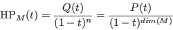 \begin{displaymath}\hbox{HP}_M(t)={Q(t)\over (1-t)^n}={P(t)\over (1-t)^{dim(M)}}\end{displaymath}