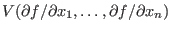 $V(\partial f/\partial x_1,\ldots,\partial f/\partial x_n)$