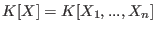 $K[X]=K[X_1,...,X_n]$