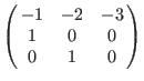 $\left(\matrix{
1& 1& 1& 0& 0& 0 \cr
1& 0& 0& 0& 0& 0 \cr
0& 1& 0& 0& 0& 0 \cr
0& 0& 0& -1& -1& -1 \cr
0& 0& 0& 0& 0& -1 \cr
0& 0& 0& 0& -1& 0 \cr
}\right)$