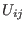 \begin{displaymath}
U_{ij}=\sum _{l=1}^n \mu^{ij}_lU_l.
\end{displaymath}