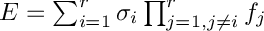 $ E=\sum_{i= 1}^r{\sigma_{i}\prod_{j=1, j\neq i}^{r}{f_{j}}} $
