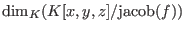 $\hbox{dim}_K(K[x,y,z]/(\hbox{jacob}(f)+(f)))$