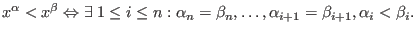 $x^\alpha < x^\beta \Leftrightarrow \deg(x^\alpha) < \deg(x^\beta)$