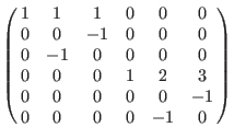 $\left(\matrix{
1& 1& 1& 0& 0& 0 \cr
0& 0& -1& 0& 0& 0 \cr
0& -1& 0& 0& 0& 0 \cr...
... \cr
0& 0& 0& 1& 1& 1 \cr
0& 0& 0& 0& 0& -1 \cr
0& 0& 0& 0& -1& 0 \cr
}\right)$