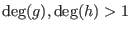 $\deg(g) < \deg(f)$